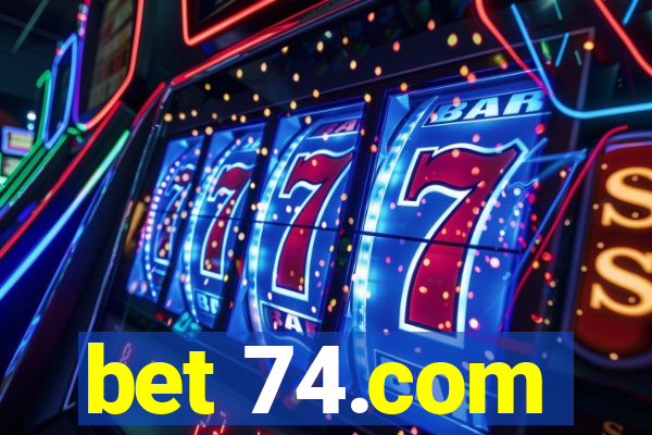 bet 74.com